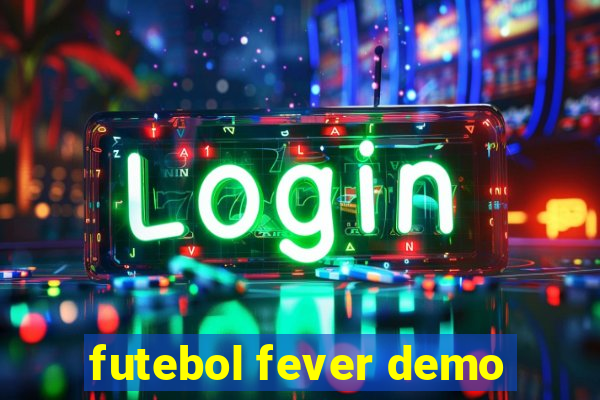 futebol fever demo